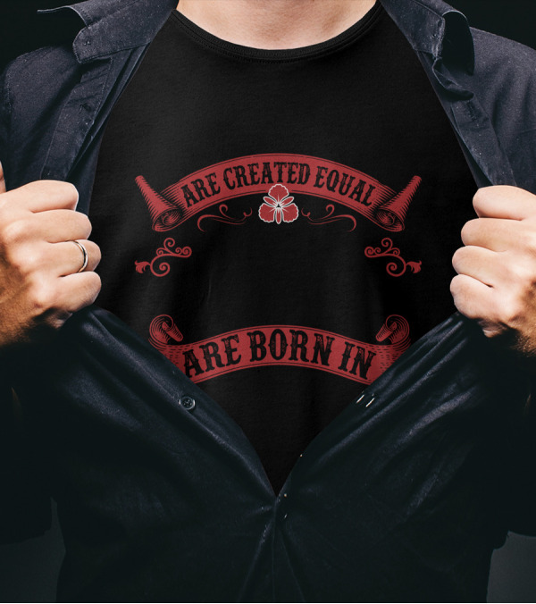 All Men Are Created Equal But Only The Best Are Born In February Red Scroll Banner T-Shirt