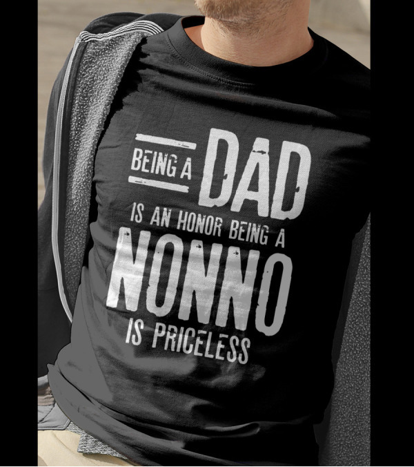 Being A Dad Is An Honor Being A Nonno Is Priceless T-Shirt