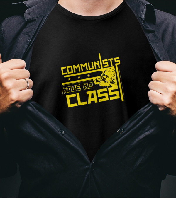 COMMUNISTS HAVE NO CLASS Stalin Satire T-Shirt