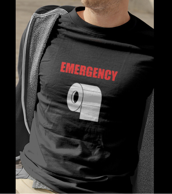 IN CASE OF EMERGENCY USE T-SHIRT TOILET PAPER T-Shirt