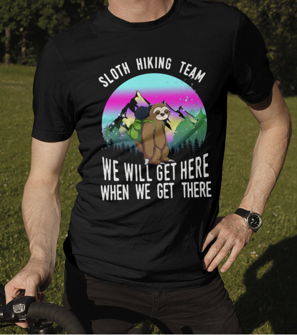 Sloth Hiking Team We Will Get Here When We Get There Mountains And Stars T-Shirt