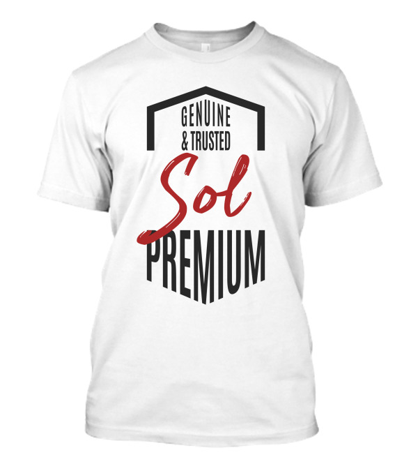 Genuine And Trusted Sol Premium T-Shirt