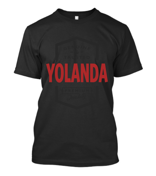 Yolanda Genuine And Trusted Premium Quality T-Shirt