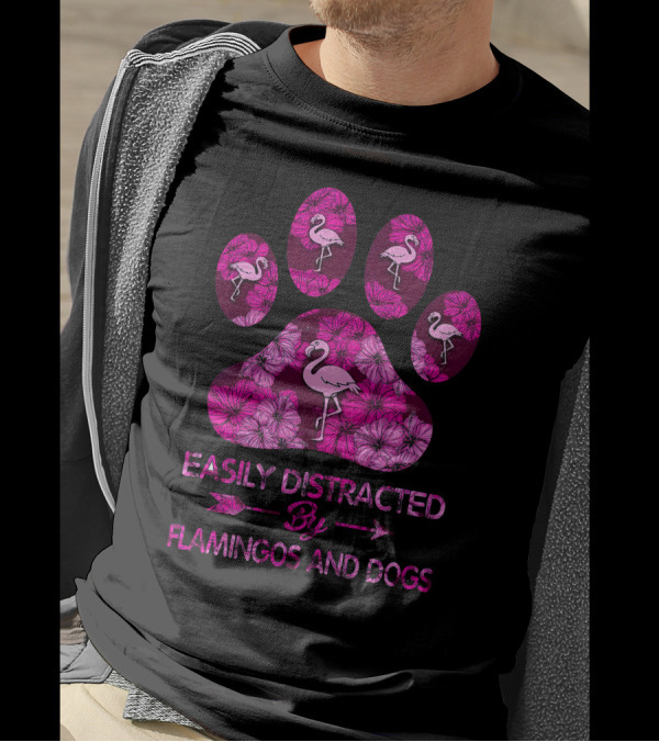 Easily Distracted By Flamingos And Dogs Pink Floral Paw Prints T-Shirt