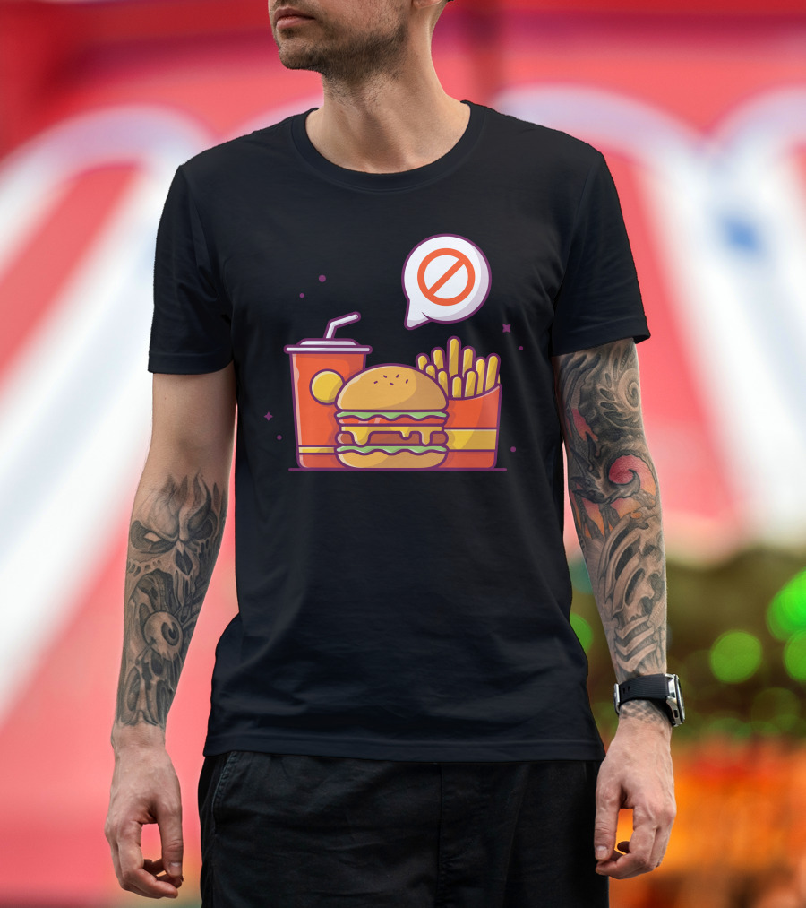 Healthy Diet Program Warning Don Fast Food Burger Fries Drink Prohibition T-Shirt