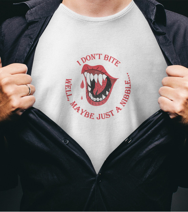 I Don't Bite Well Maybe Just A Nibble Fang T-Shirt