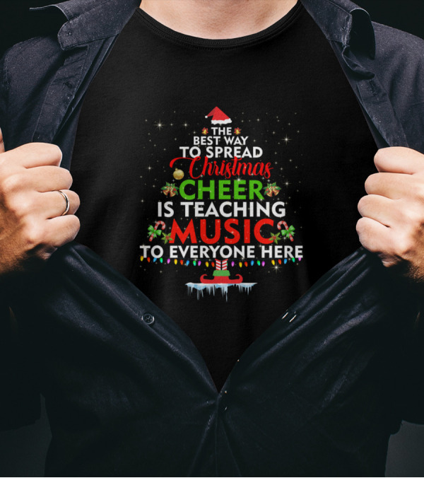 The Best Way To Spread Christmas Cheer Is Teaching Music To Everyone Here Santa Hat And Elf Feet T-Shirt