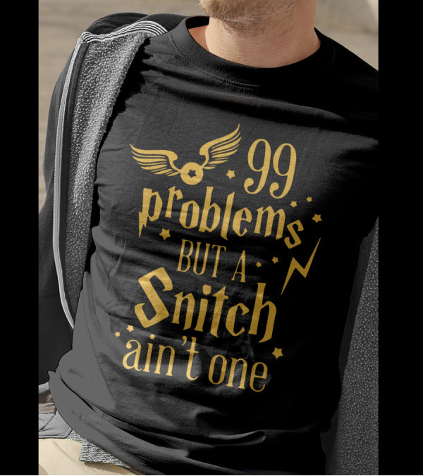 99 Problems But A Snitch Ain't One Golden Snitch Lightning⚡ T-Shirt