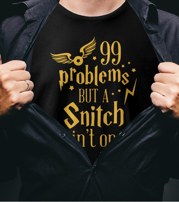 99 Problems But A Snitch Ain't One Golden Snitch Lightning⚡ T-Shirt
