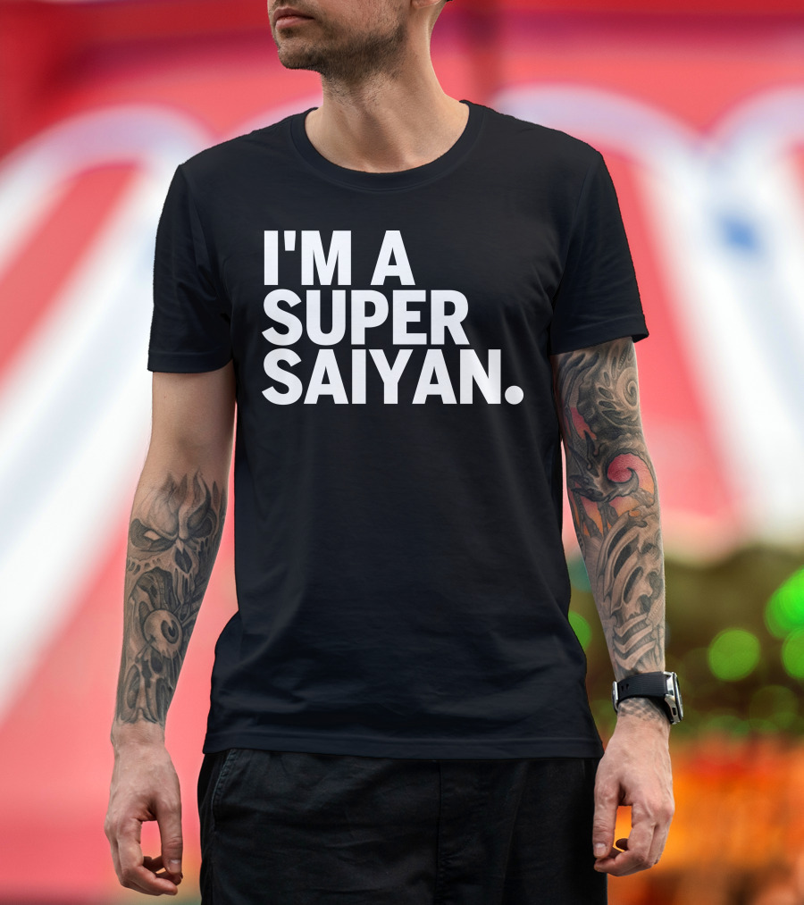 I'm a Super Saiyan Get Over It T-Shirt