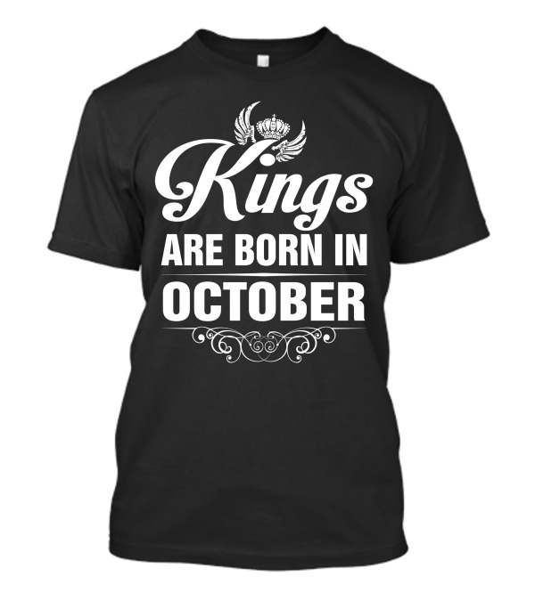 Kings Are Born In October With Crown And Regal Flourish T-Shirt