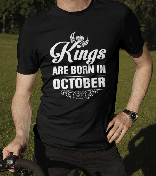 Kings Are Born In October With Crown And Regal Flourish T-Shirt