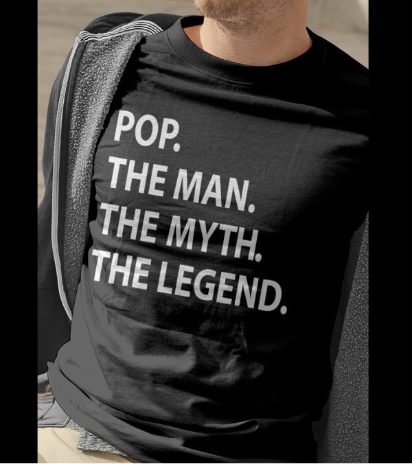 Pop The Man The Myth The Legend Timeless T-Shirt