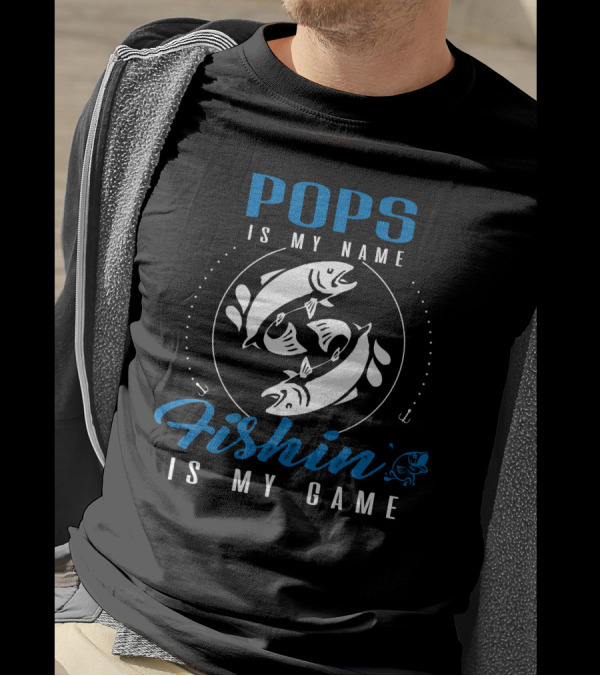 Pops Is My Name Fishin Is My Game With Jumping Fish T-Shirt