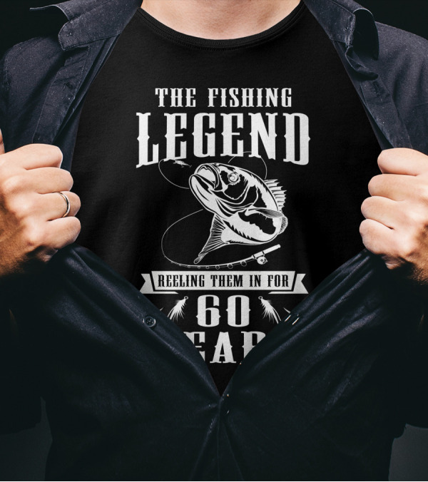 The Fishing Legend 60 Years Reeling Them In T-Shirt