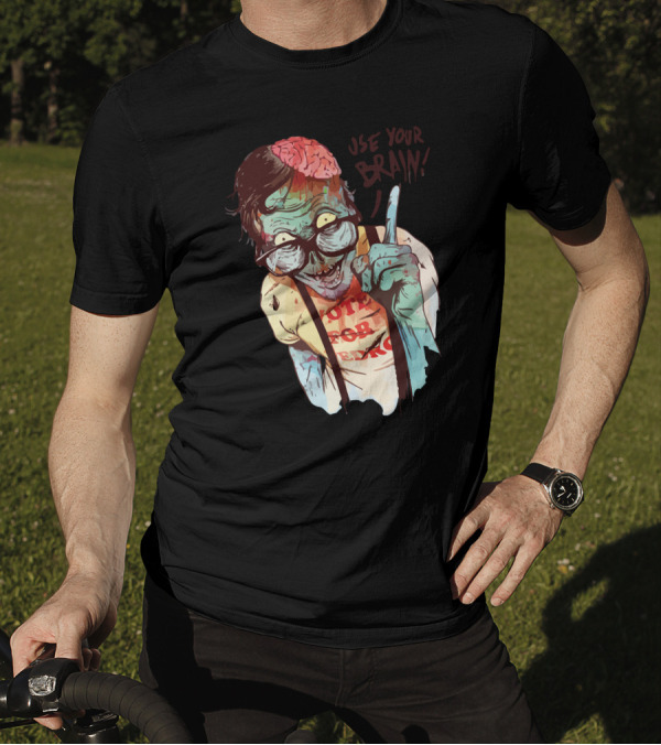 Zombie Illustrated Quote Use Your Brain T-Shirt