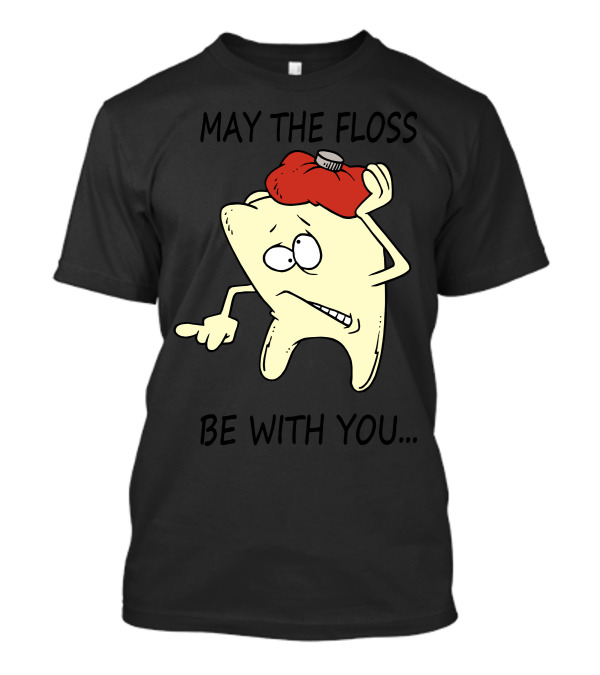 May The Floss Be With You Toothache Ice Pack T-Shirt