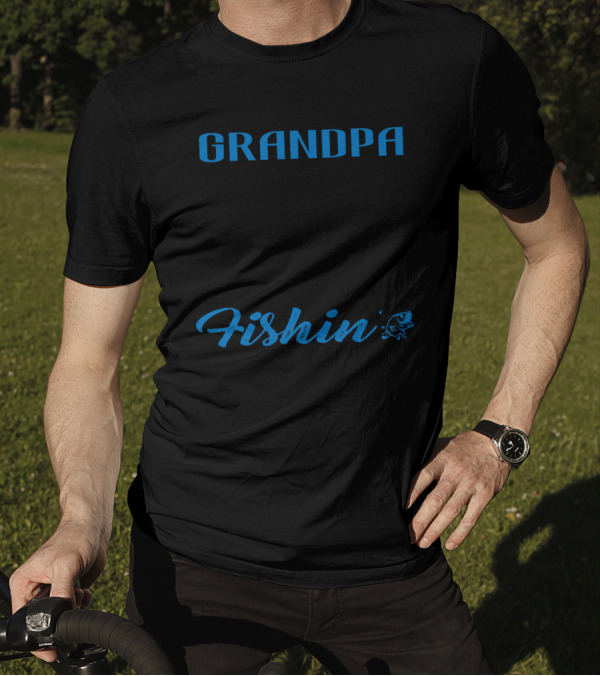 Grandpa Is My Name Fishin Is My Game T-Shirt