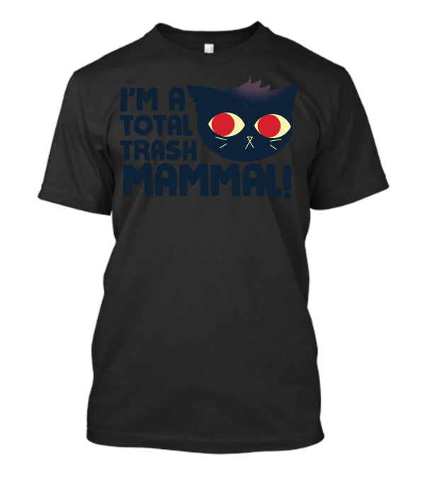 I'm A Total Trash Mammal T-Shirt