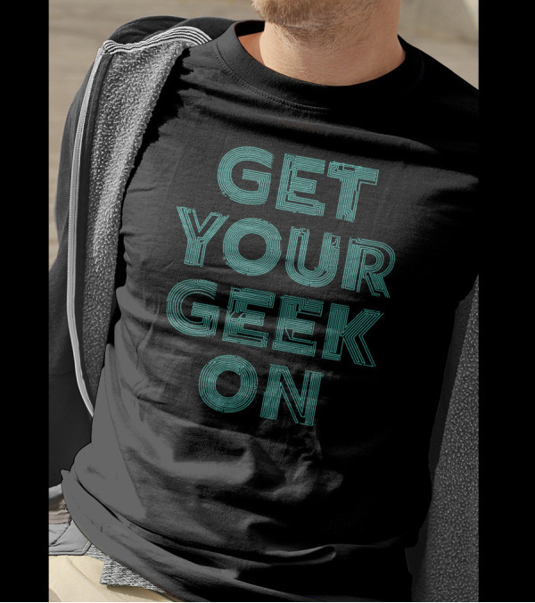 Get Your Geek On Circuit T-Shirt