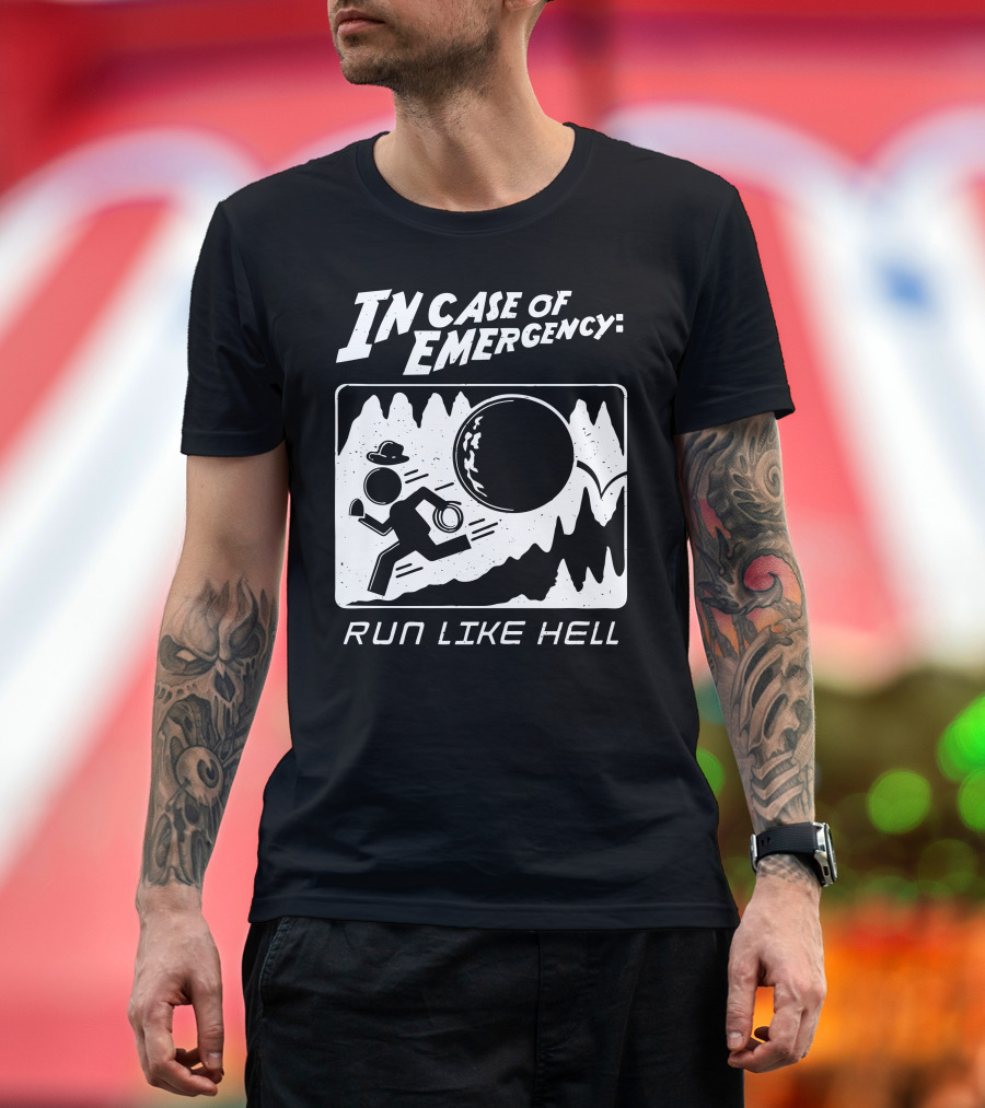 In Case Of Emergency Run Like Hell T-Shirt