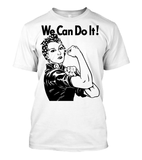 We Can Do It Rosie The Riveter T-Shirt