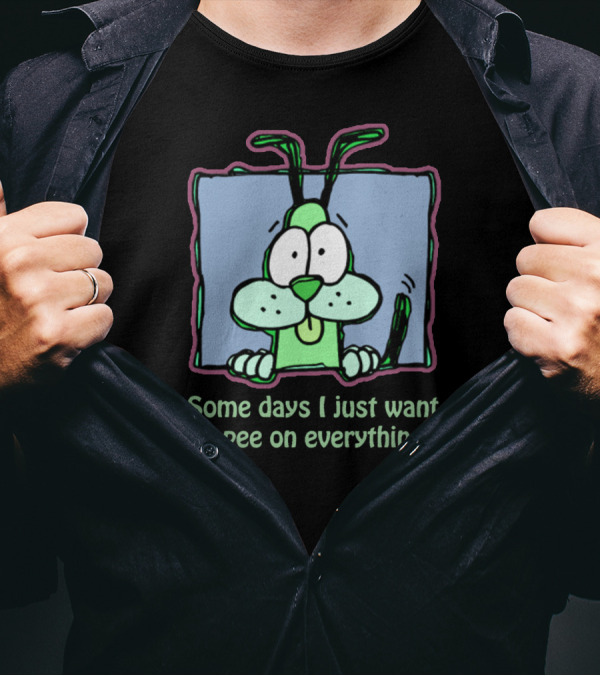 Some Days I Just Want To Pee On Everything Dog Humorous Cartoon T-Shirt