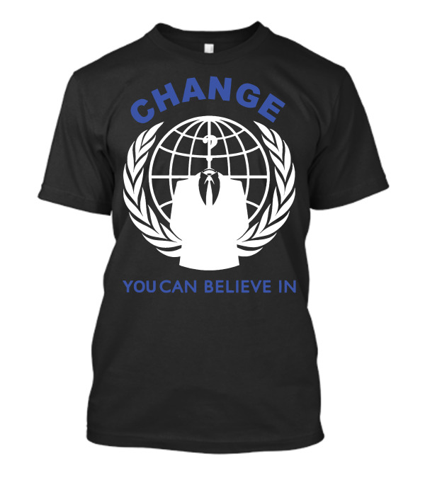 CHANGE You Can Believe In Anonymous Hacker Revolution T-Shirt