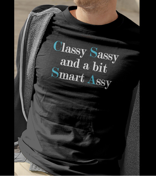 Classy Sassy And A Bit Smart Assy Multicolored T-Shirt