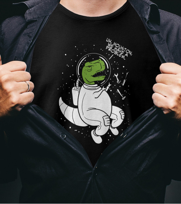 Uh, Houston We Have A Problem Dinosaur Astronaut T-Shirt