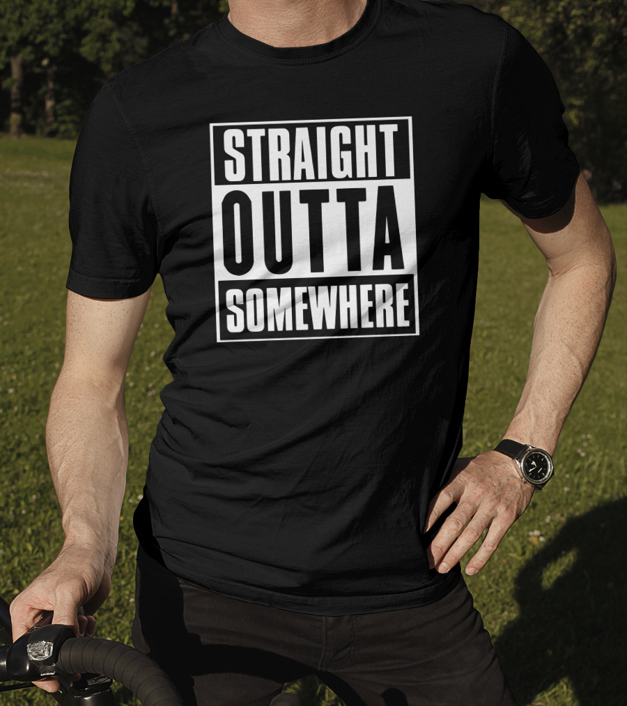 Straight Outta Somewhere Personalize Any Text Title T-Shirt