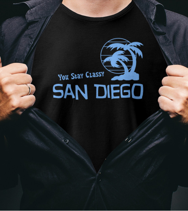 You Stay Classy San Diego Palm Tree T-Shirt