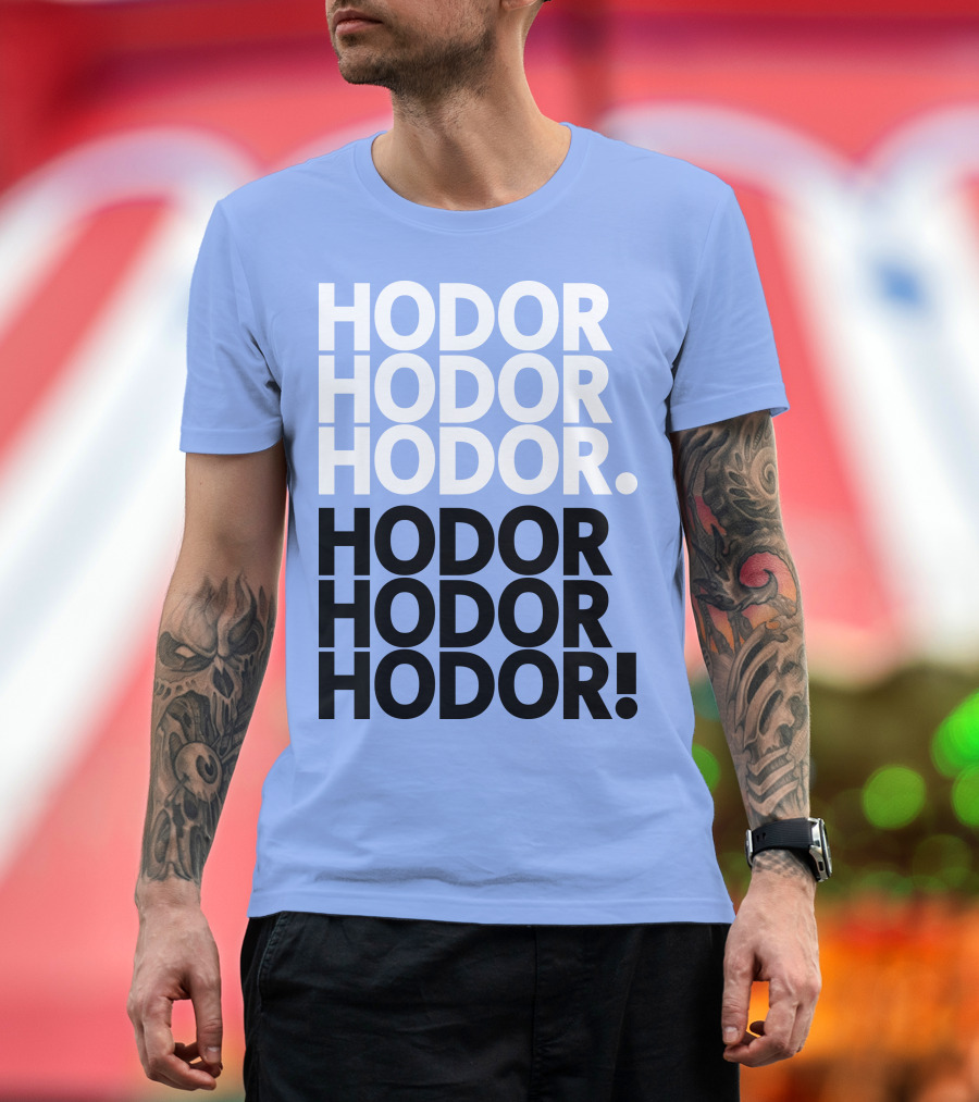 Hodor Hodor Hodor Hodor Hodor Hodor T-Shirt