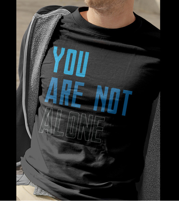 You Are Not Alone Dear Evan Hansen You Are Not Alone T-Shirt