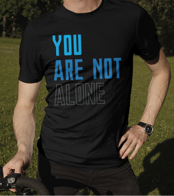 You Are Not Alone Dear Evan Hansen You Are Not Alone T-Shirt