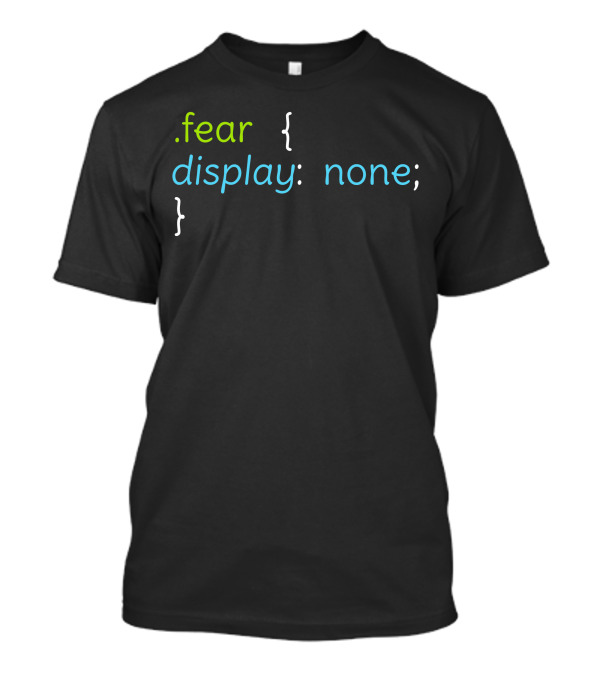 Fear Display None Computer Science T-Shirt