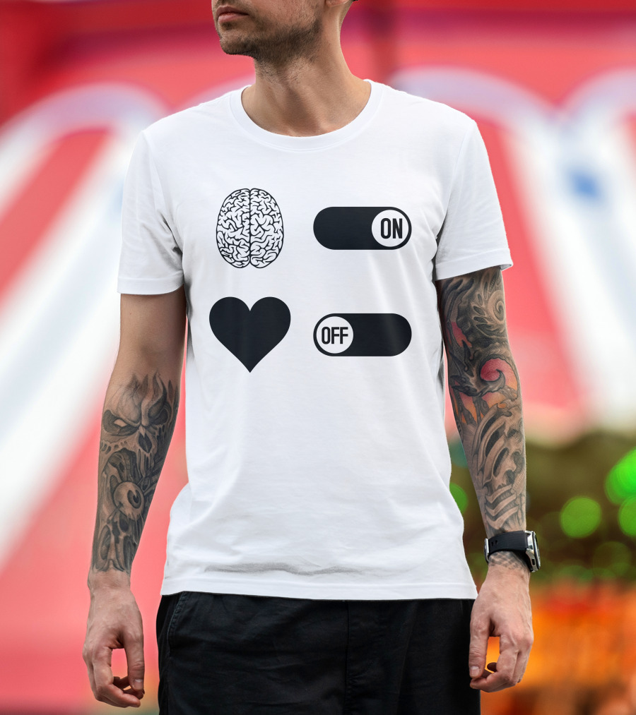 Brain On Heart Off How To Live A Happy Life T-Shirt
