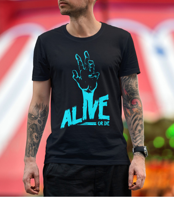 Premium T-Shirt: Alive Or Die Zombie Hand T-Shirt Alive Or Die Zombie Hand T-Shirt