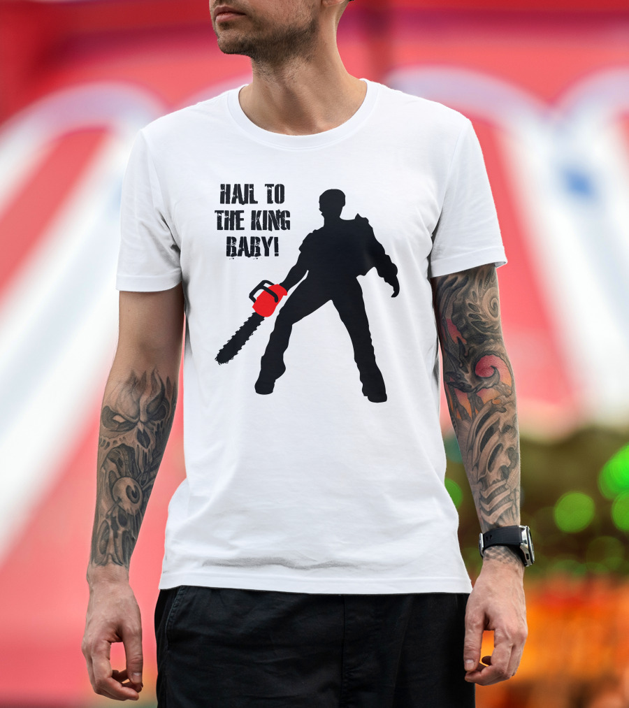 Hail To The King Baby Chainsaw T-Shirt