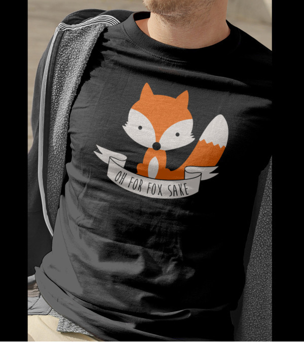Oh For Fox Sake Cute Cool Fox Funny Nice New Color Colorful Swag Hipster Top Trend Animal T-Shirt