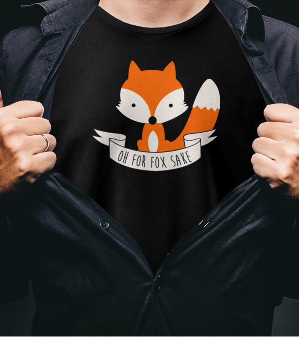 Oh For Fox Sake Cute Cool Fox Funny Nice New Color Colorful Swag Hipster Top Trend Animal T-Shirt