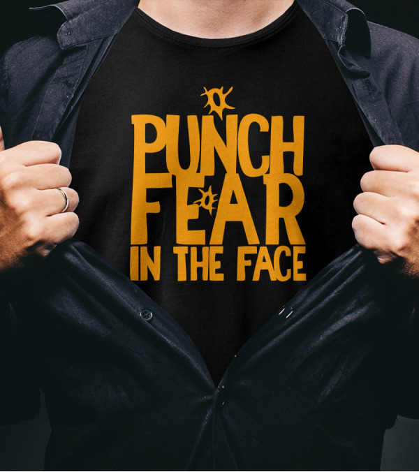 Punch Fear In The Face Bold Orange Motivational Text With Impact Elements T-Shirt