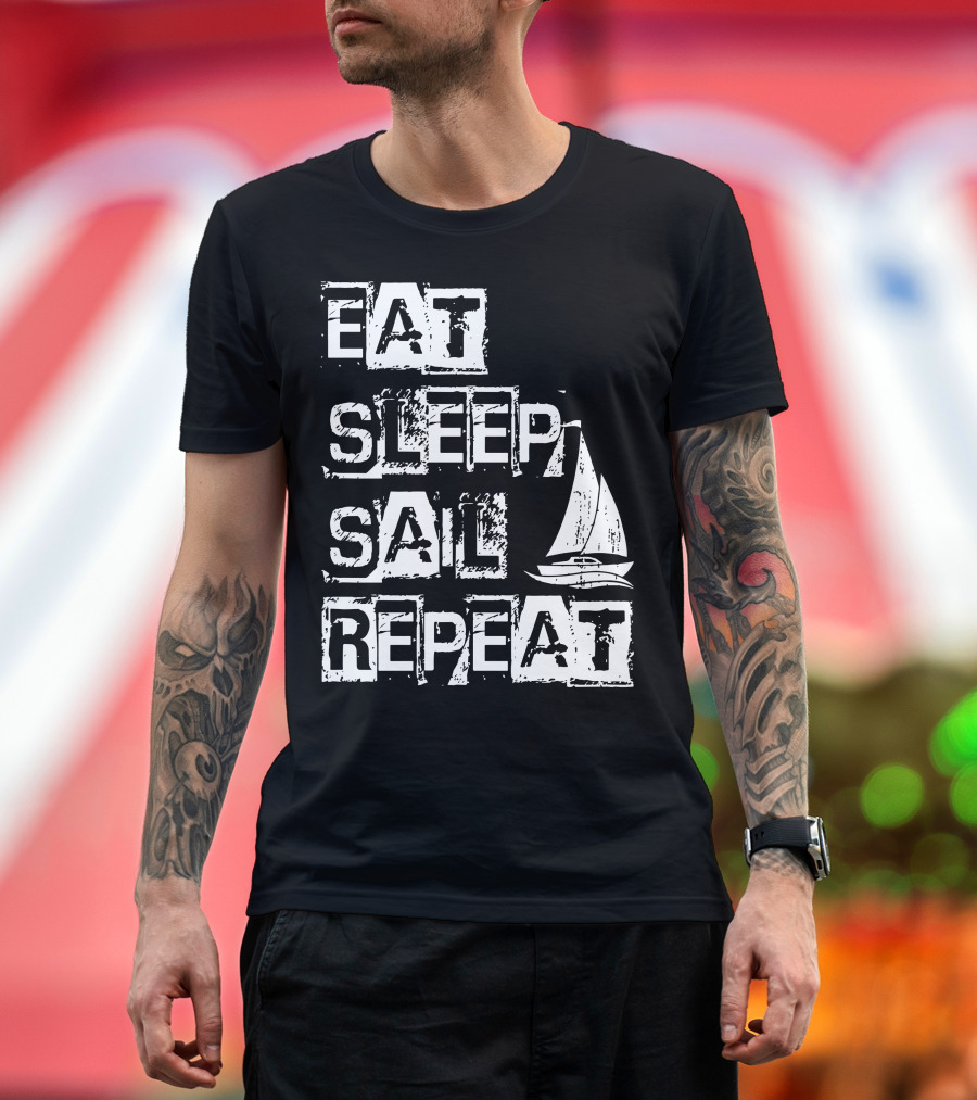 EAT SLEEP SAIL REPEAT Sailboat T-Shirt