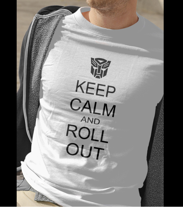 Keep Calm And Roll Out Transformers Autobots T-Shirt