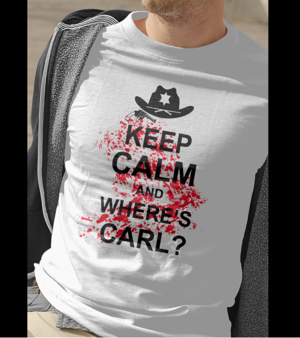 KEEP CALM AND WHERE'S CARL? T-Shirt