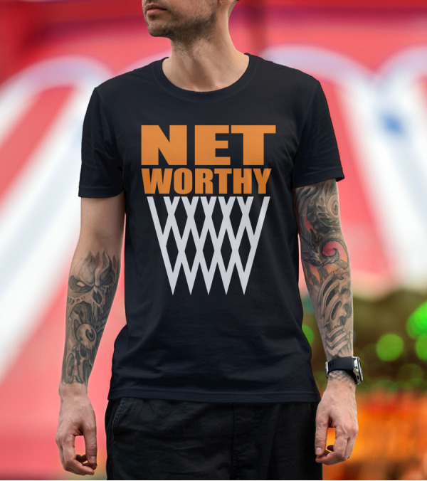 Premium T-Shirt: Net Worthy Basketball Net T-Shirt Net Worthy Basketball Net T-Shirt