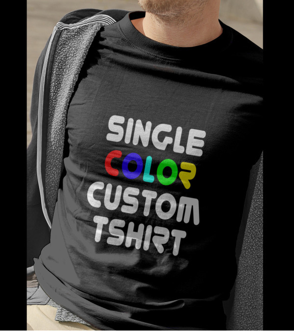 SINGLE COLOR CUSTOM TSHIRT T-Shirt