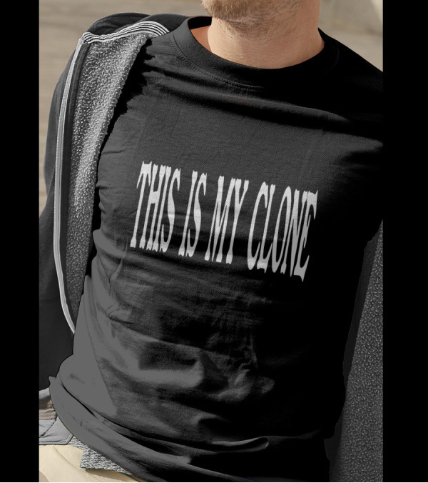 THIS IS MY CLONE T-Shirt