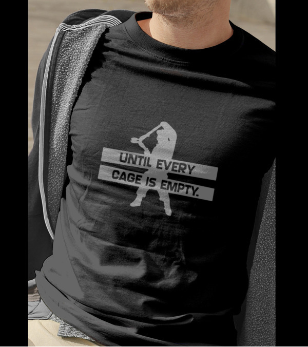 Until Every Cage Is Empty Baseball Batter T-Shirt