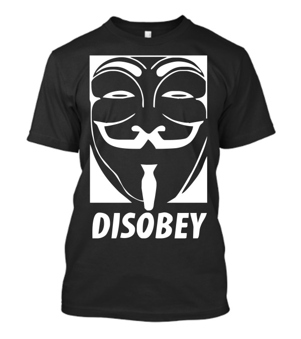 Disobey Guy Fawkes Mask Anonymous Anon Vendetta T-Shirt